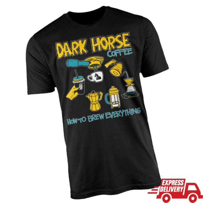 Trending Dark Horse Coffee Roasters Merch Store How To Brew Everything Hoodie