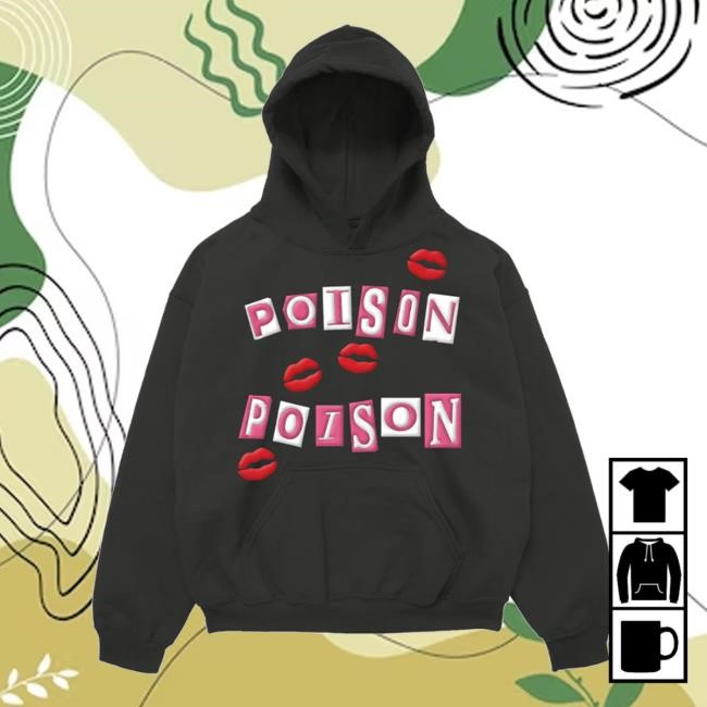 Renee Rapp Merch Store Poison Poison Hoodie Poison Poison You Get On My Nerues