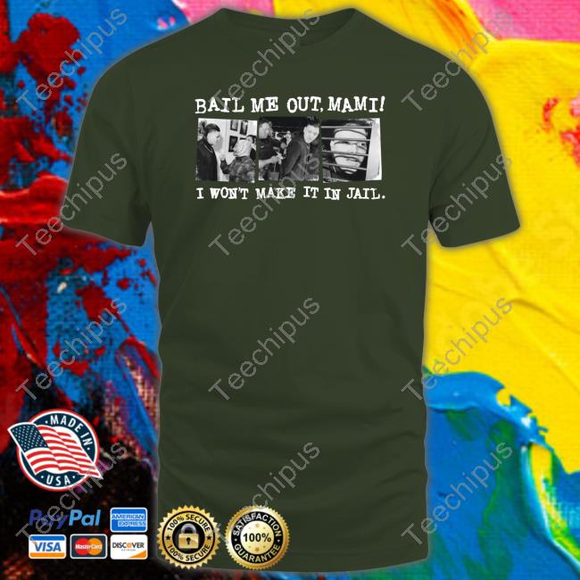 Dominik Mysterio Bail Me Out Mami Sweatshirt