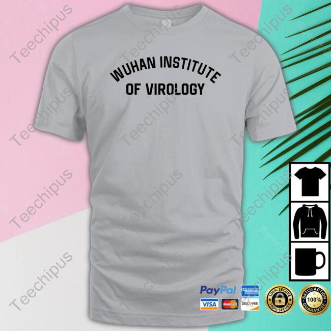 Official Wilfred Reilly Wuhan Institute Of Virology Shirt