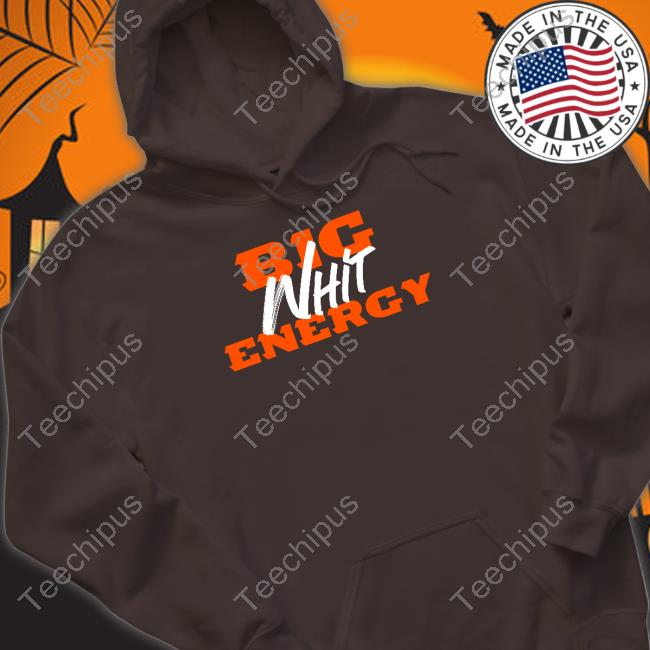 Cincinnati Bengals Big Whit Energy Shirt
