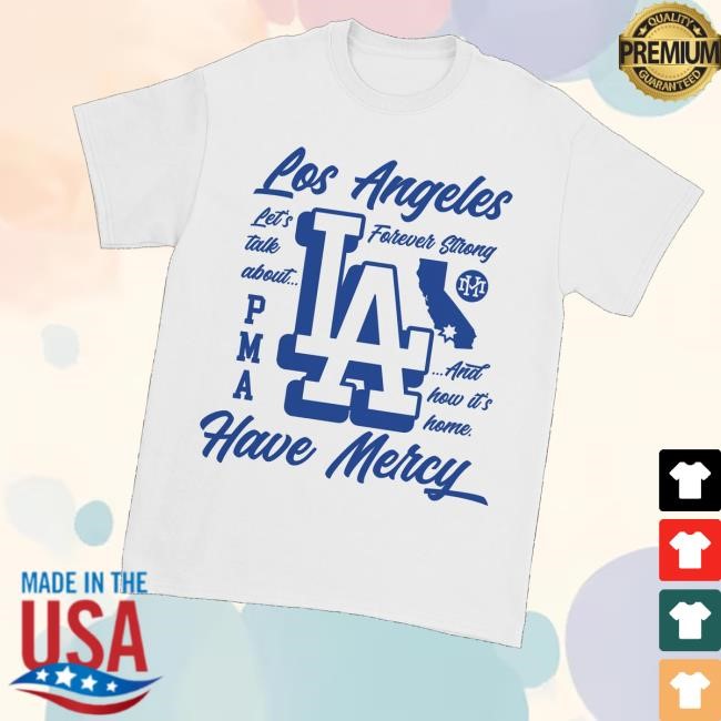 Downright Merch Have Mercy Los Angeles Unisex Sweatshirt