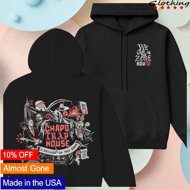 Trending Chapo Trap House Store Merch 10 Year Anniversary t-shirt, hoodie, tank top, sweater and long sleeve t-shirt