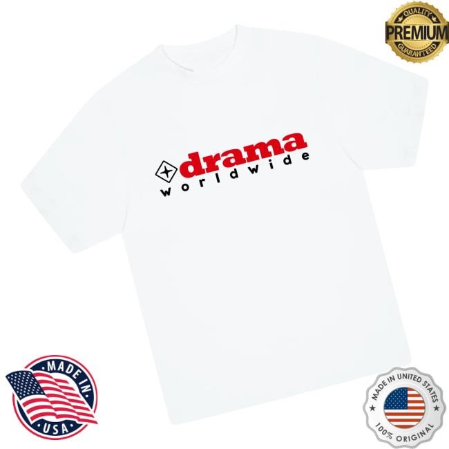 Drama Call Merch Store Drama Worldwide Shirt, Hoodie, Sweater, Long Sleeve And Tank Top White