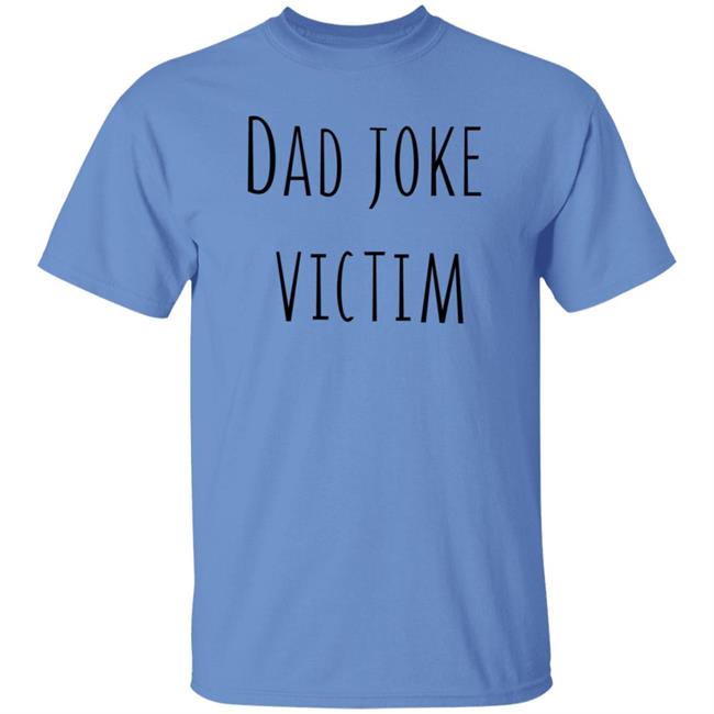 Threadless Store Dad Joke Victim Shirt Threadless Store Dad Joke Victim Shirt