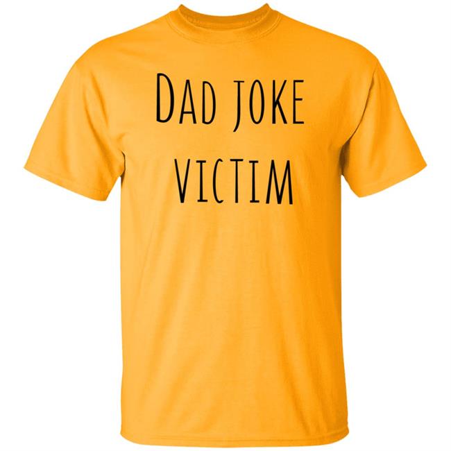 Threadless Store Dad Joke Victim Shirt Threadless Store Dad Joke Victim Shirt
