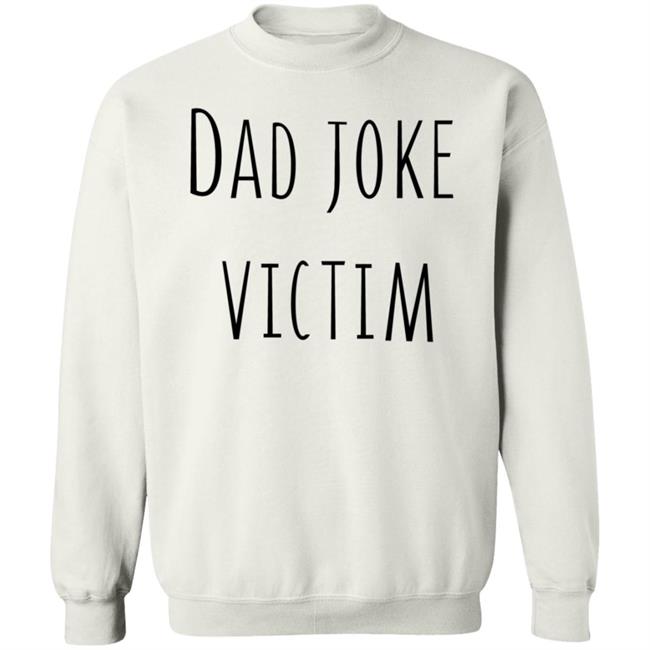 Threadless Store Dad Joke Victim Shirt Threadless Store Dad Joke Victim Shirt
