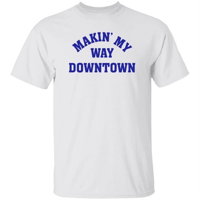 Makin My Way Downtown Shirt Saoirse Winslet