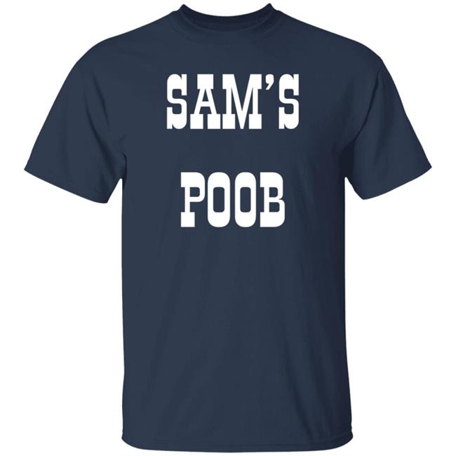 Sam's Poob Shirt Generalsam Sam's Poob Shirt