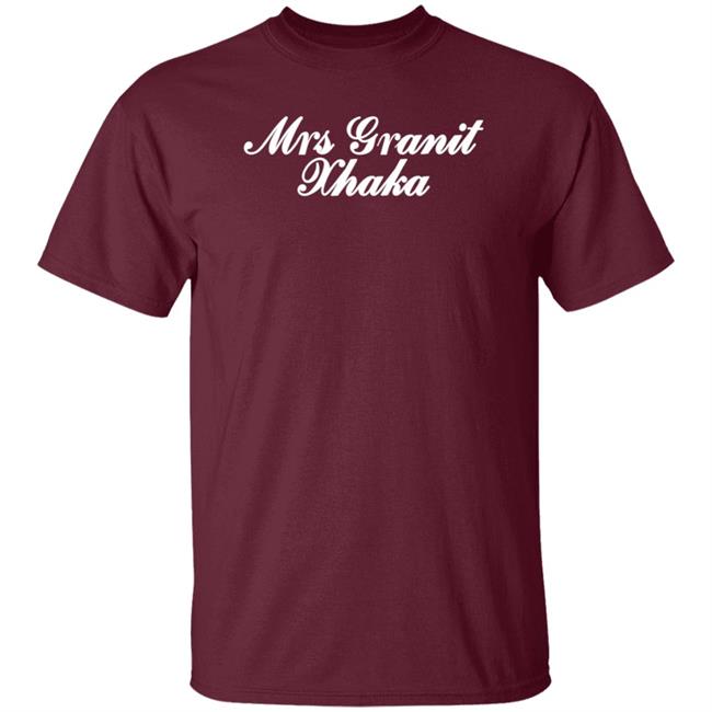 Mrs Granit Xhaka Shirt Loulou Gunner Mrs Granit Xhaka Shirt Mrs Granit Xhaka Shirt Loulou Gunner Mrs Granit Xhaka Shirt