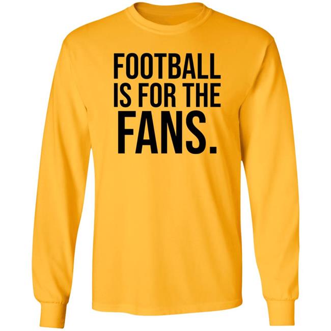 Football Is For The Fans Shirt Premier League Football Is For The Fans Shirt Premier League