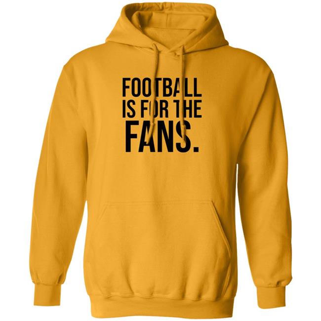 Football Is For The Fans Shirt Premier League Football Is For The Fans Shirt Premier League