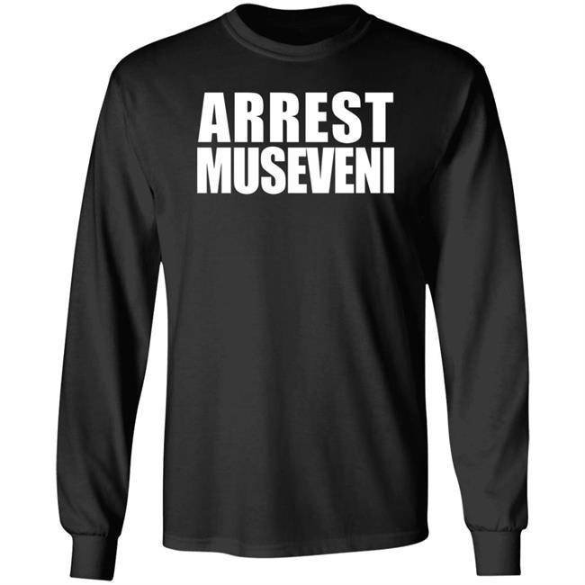 Arrest Museveni Hoodie Hillary Taylor VI