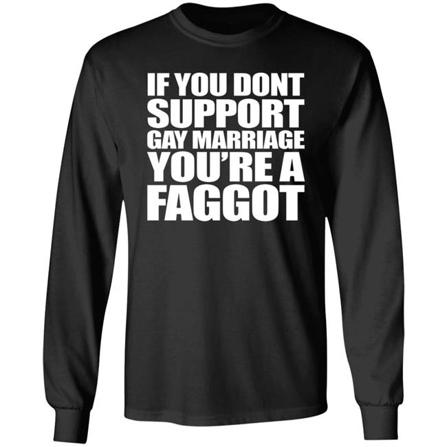 Kellin Quinn If You Don't Support Gay Marriage You're A Faggot Shirt