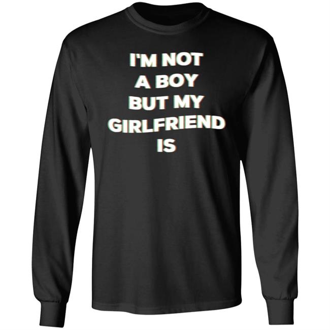 I'm Not A Boy But My Girlfriend Is Shirt Turtle Island Scum
