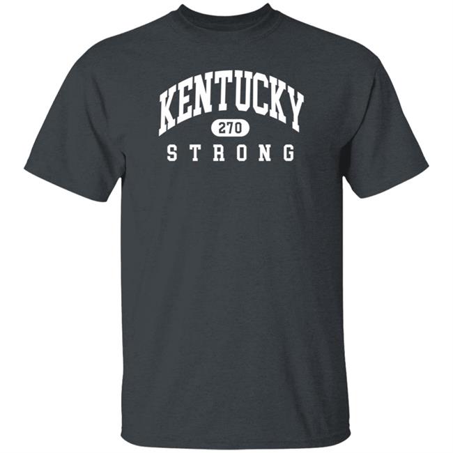 Local Kentucky Shop Kentucky Strong 270 Shirt Alex Durham Kentucky 270 Strong Shirt Local Kentucky Shop Kentucky Strong 270 Shirt Alex Durham Kentucky 270 Strong Shirt