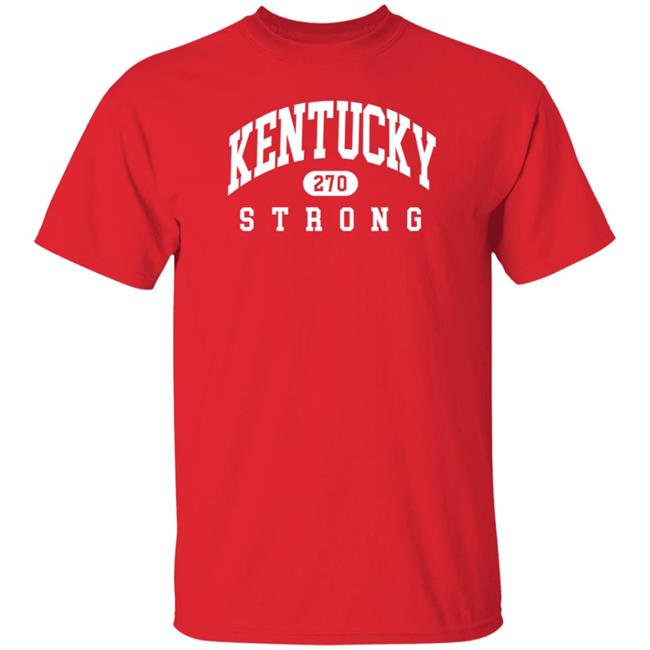Local Kentucky Shop Kentucky Strong 270 Shirt Alex Durham Kentucky 270 Strong Shirt Local Kentucky Shop Kentucky Strong 270 Shirt Alex Durham Kentucky 270 Strong Shirt