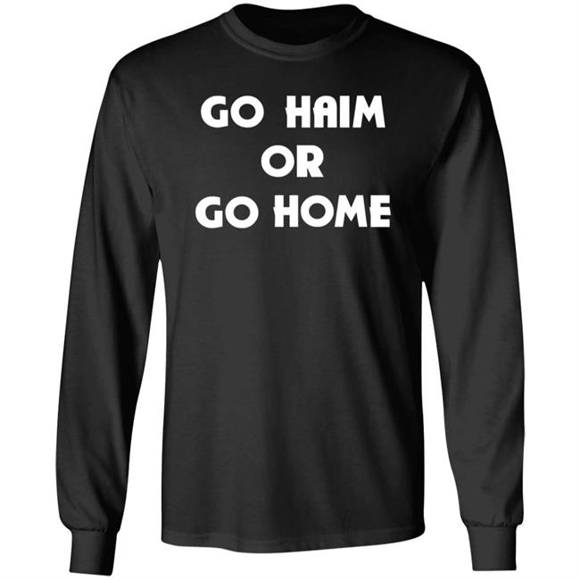 Hamish Linklater Go Haim Or Go Home Shirt Ign