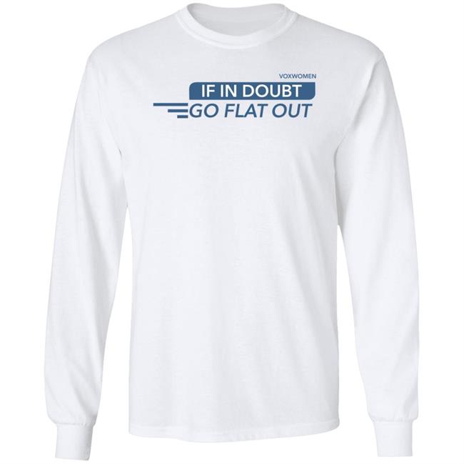 Voxwomen If In Doubt Go Flat Out Hoodie Voxwomen Merch