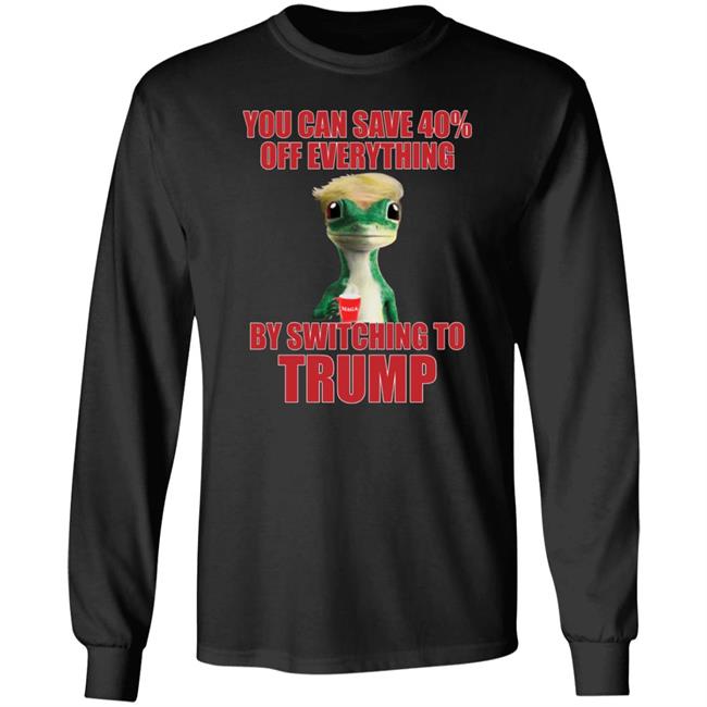 You Can Save 40% Off Everything By Switching To Trump T-Shirt