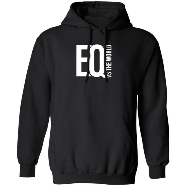 Eq Vs The World Hoodie Wsisports Merch Eq Vs The World Hoodie Wsisports Merch