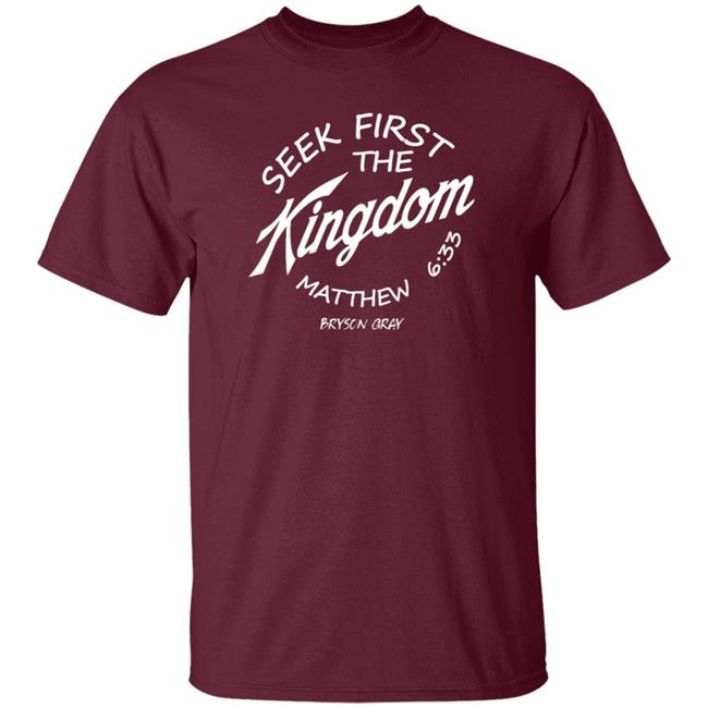Seek First The Kingdom Hoodie Bryson Gray Merch Seek First The Kingdom Hoodie Bryson Gray Merch