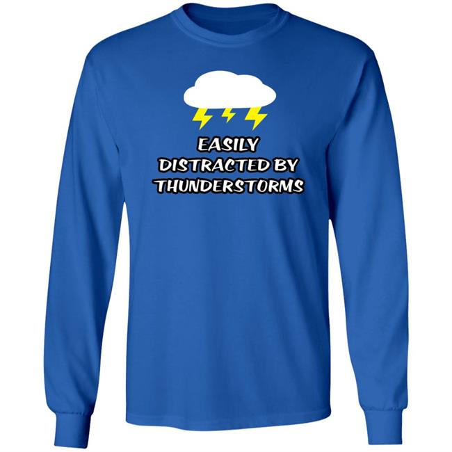 Easily Distracted By Thunderstorms Shirt Jennifer Stark Easily Distracted By Thunderstorms Shirt Jennifer Stark
