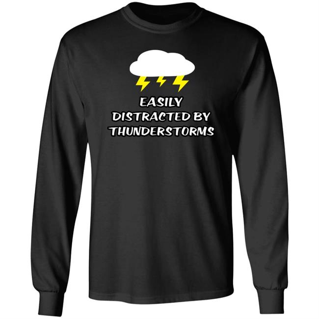 Easily Distracted By Thunderstorms Shirt Jennifer Stark
