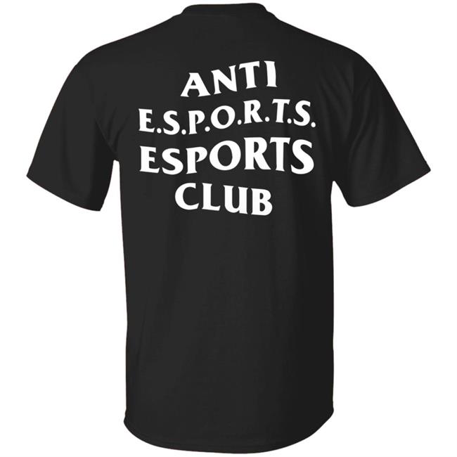 The Tar Pit Club Store Anti Esport Esport Club Shirt Hoodie Sweatshirt The Tar Pit Club Store Anti Esport Esport Club Shirt Hoodie Sweatshirt