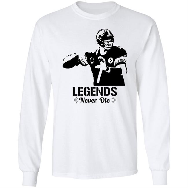 Legends Never Die Ben Roethlisberger Hoodie Pittsburgh Steelers
