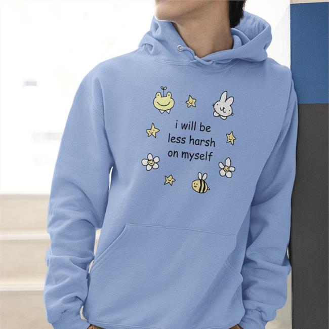 I Will Be Less Harsh On Myself Hoodie Stinky Katie