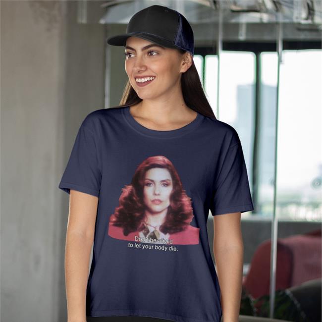 Don't Be Afraid To Let Your Body Die Shirt Nicki Brand