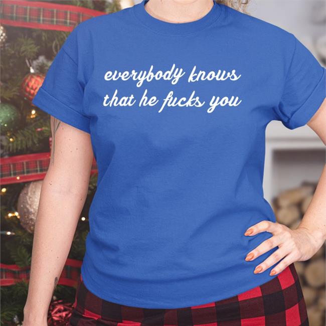 Everybody Knows That He Fucks You Shirt Fiona Apple’S Cigarette Black