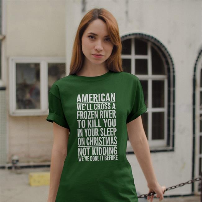 The Redheaded Libertarian American We'll Cross A Frozen Riven To Kill You In Your Sleep Sweatshirt