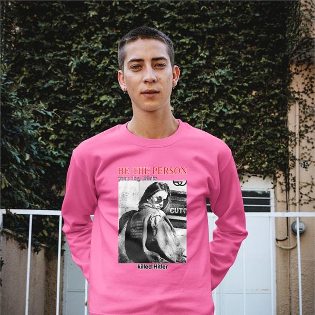 Shirts That Go Hard Be The Person Your Dog Thinks Killed Hitler T Shirt Shirtsthtgohard