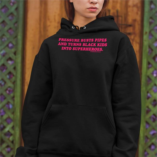 Supervsn Pressure Buts Pipes And Turns Black Kids Into Superheroes Shirt