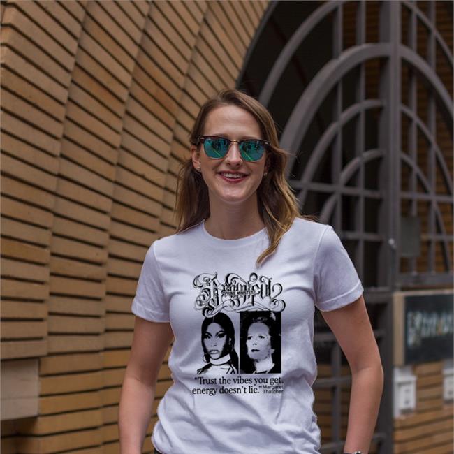 Prime Minister Trust The Vibes You Get Energy Doesn't Lie Margaret Thatcher Long Sleeve T Shirt
