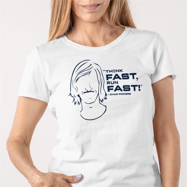 Penn State Athletics Think Fast Run Fast Chad Powers T Shirt