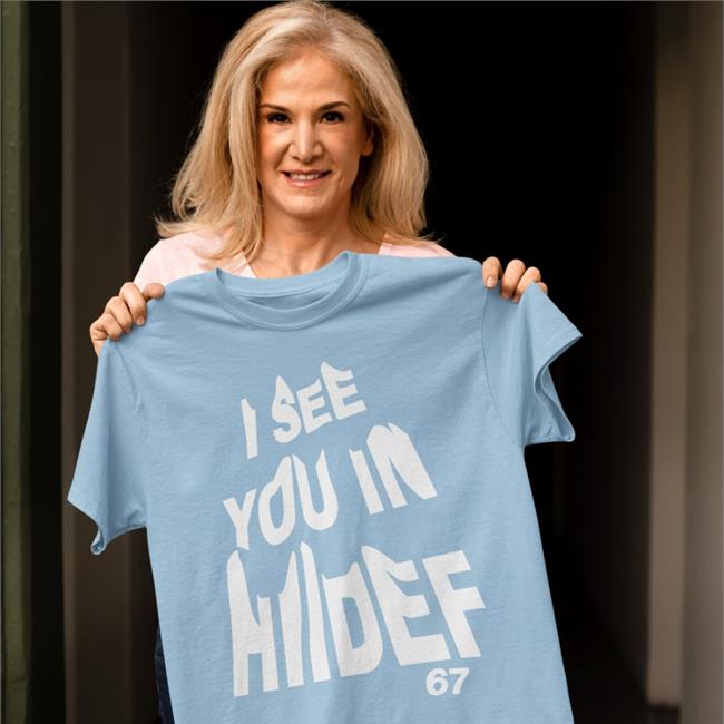 Hiidef3000 I See You In Hiidef T Shirt Hii Def Merch