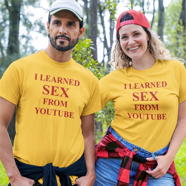 Shirtsthtgohard Shirts That Go Hard I Learned Sex From Youtube Shirt