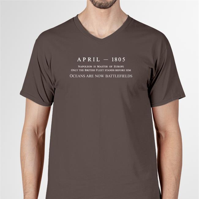 April 1805 Napoleon Is Master Of Europe Tee