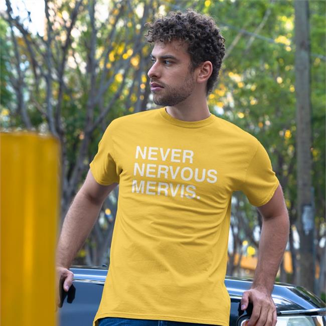 Never Nervous Mervis T Shirt