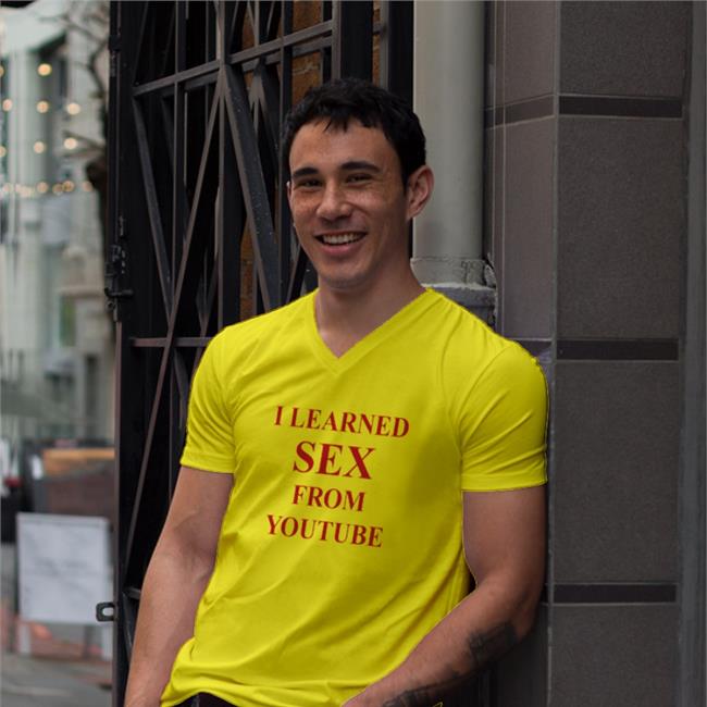 Shirtsthtgohard I Learned Sex From Youtube Shirt Shirts That Go Hard