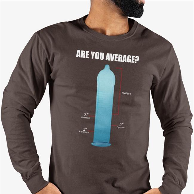 Are You Average? 3 Inches Is Enough T Shirt