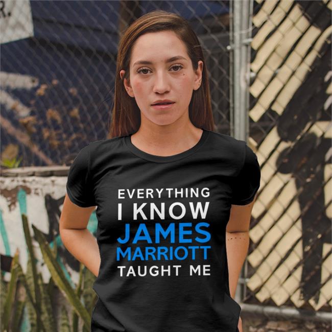 Everything I Know James Marriott Taught Me Tee Shirt Jamesmarriottyt