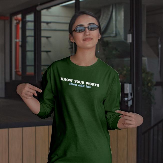 Jessica Jeane Know Your Worth Then Add Tax T Shirt