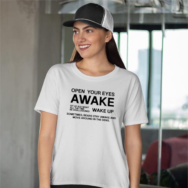 Poorly Translated Shirts Open Your Eyes Awake Sit Up Alk Night All The Time Be Disillusioned Sweatshirt Translatedtees
