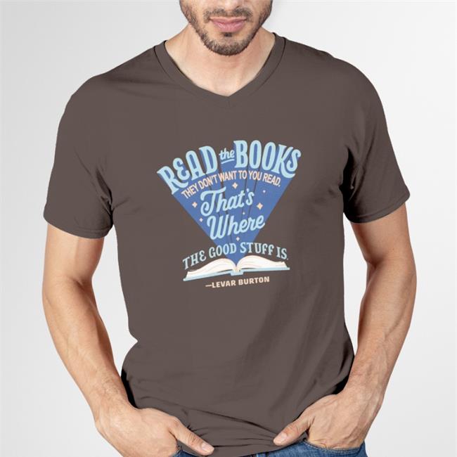 Read The Books They Don't Want You To Read Tee Shirt