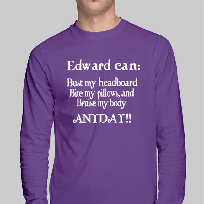 Twilight Shitposting Edward Can Bust My Headboard Bite My Pillows, And Bruise My Body Anyday Hoodie