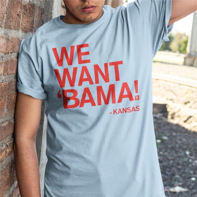 We Want Bama Shirt Raygun Site Store We Want Bama T Shirt